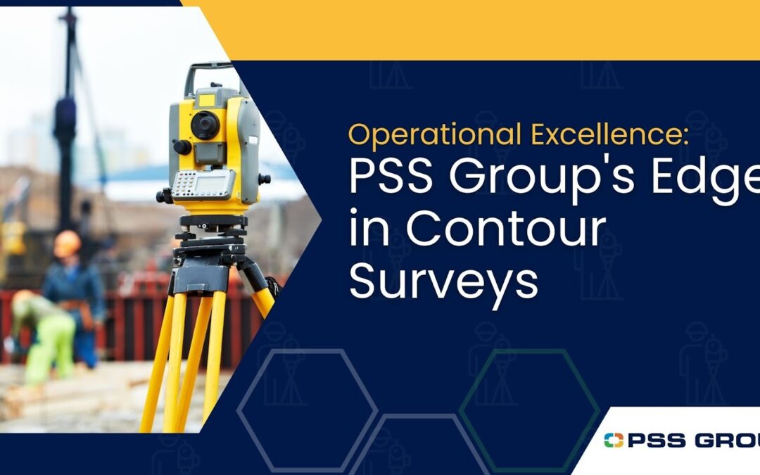 Operational Excellence: PSS Group’ Edge in Contour Surveys